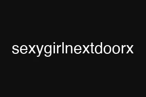 sexygirlnextdoorx