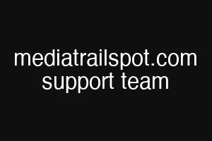 mediatrailspot.com support team