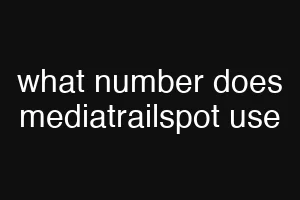 what number does mediatrailspot use